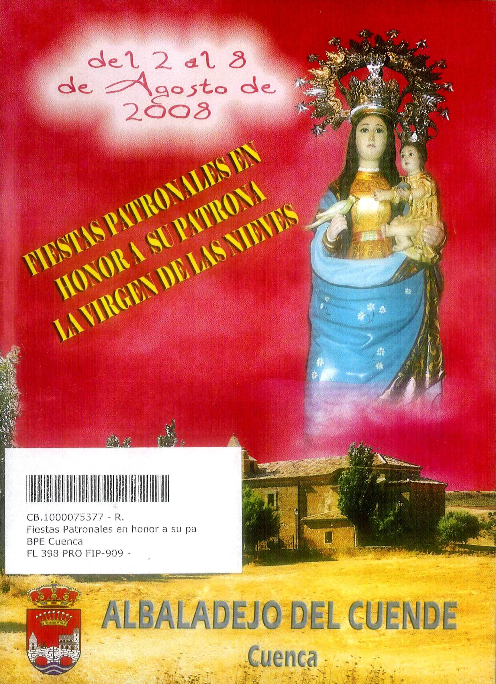 Fiestas patronales en honor a Nuestra Señora de las Nieves 2008 Albaladejo del Cuende